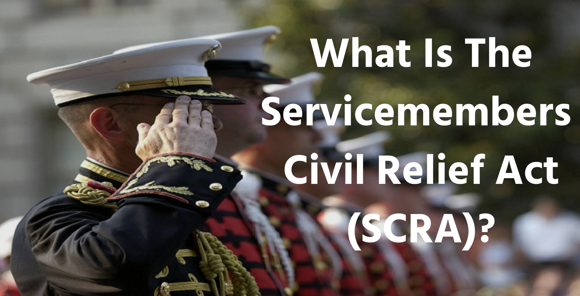 The Servicemembers Civil Relief Act: An 