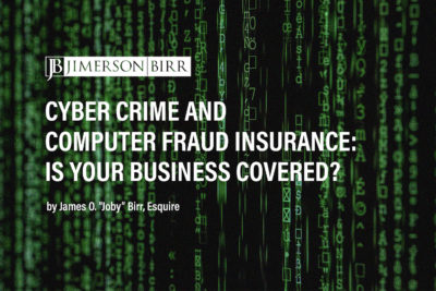 Cyber Crime and Computer Fraud Insurance: Is Your Business Covered?