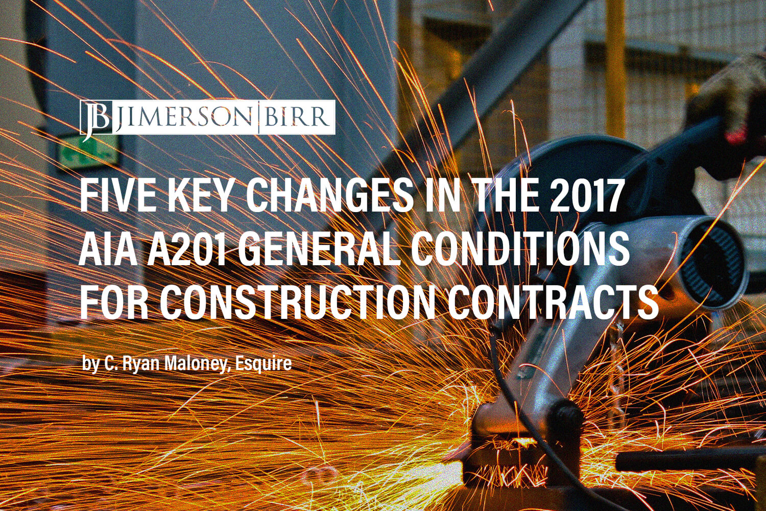 Five Key Changes in the 2017 AIA A201 General Conditions for Construction Contracts