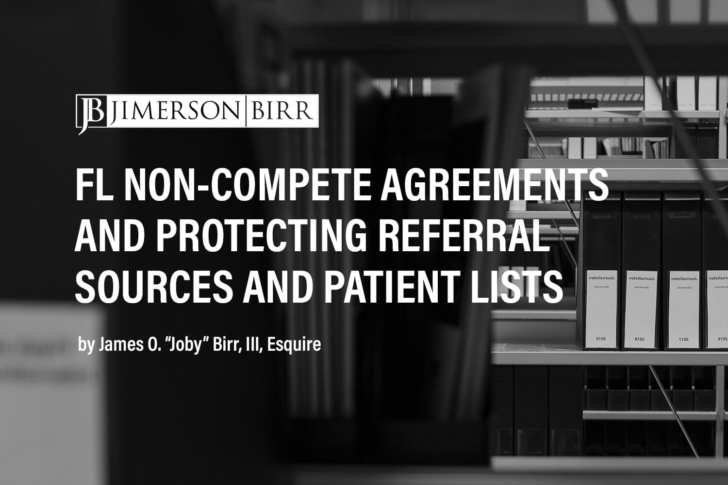 Florida Non-Compete Agreements and Protecting Referral Sources and Patient Lists