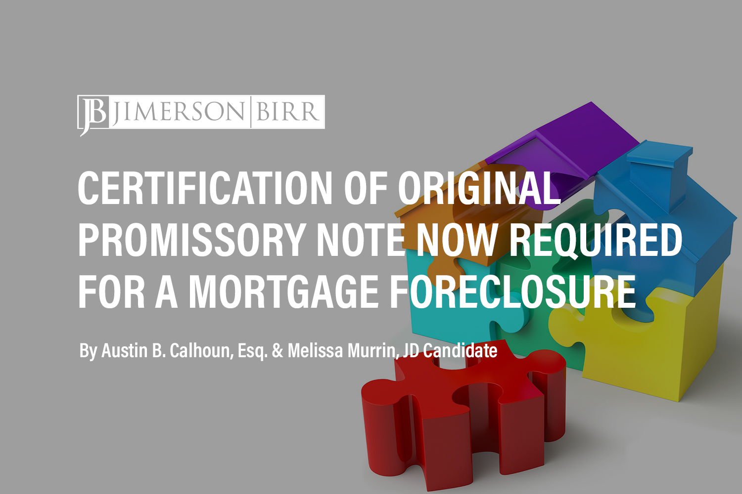 Certification of Original Promissory Note is Required to Bring a Mortgage Foreclosure Action