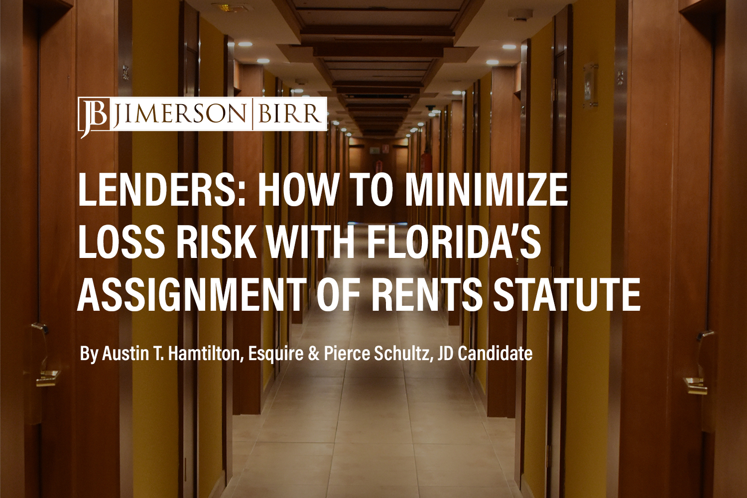 Mitigating Risks Associated with Hotel, Restaurant and Entertainment Industry Economic Challenges: Part 4 – Assignment of Rents Under Section 697.07, Florida Statutes