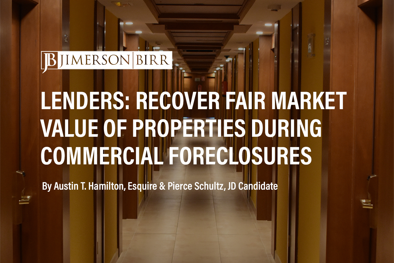 Mitigating Risks Associated with Hotel, Restaurant and Entertainment Industry Economic Challenges: Part 5 – Commercial Foreclosures 101
