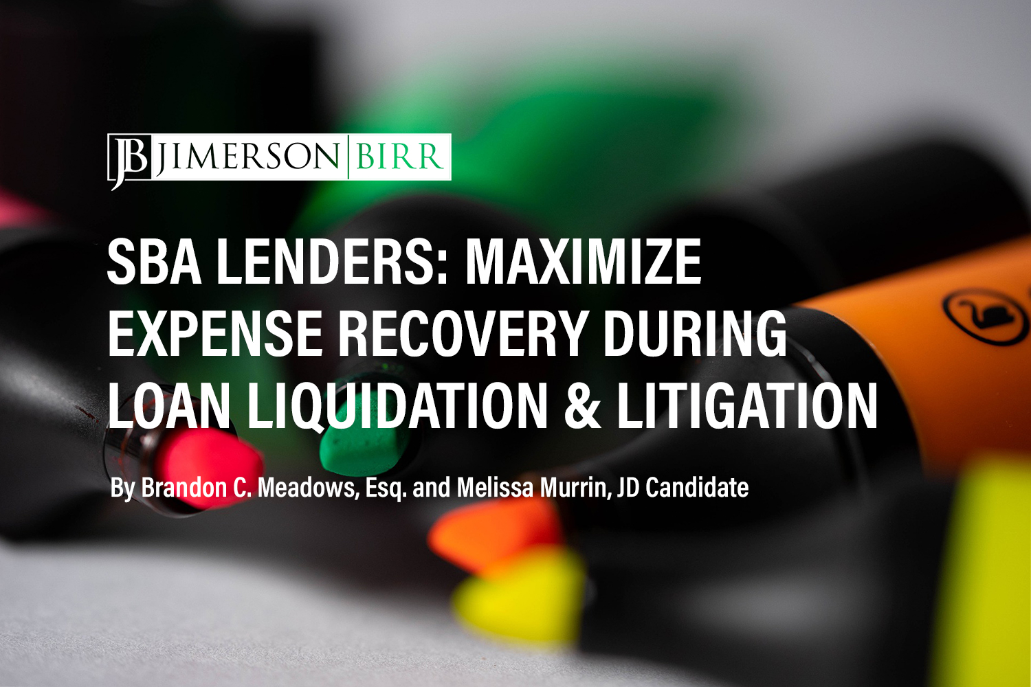 How SBA Lenders Ensure Expense Recovery in Loan Liquidation and Litigation