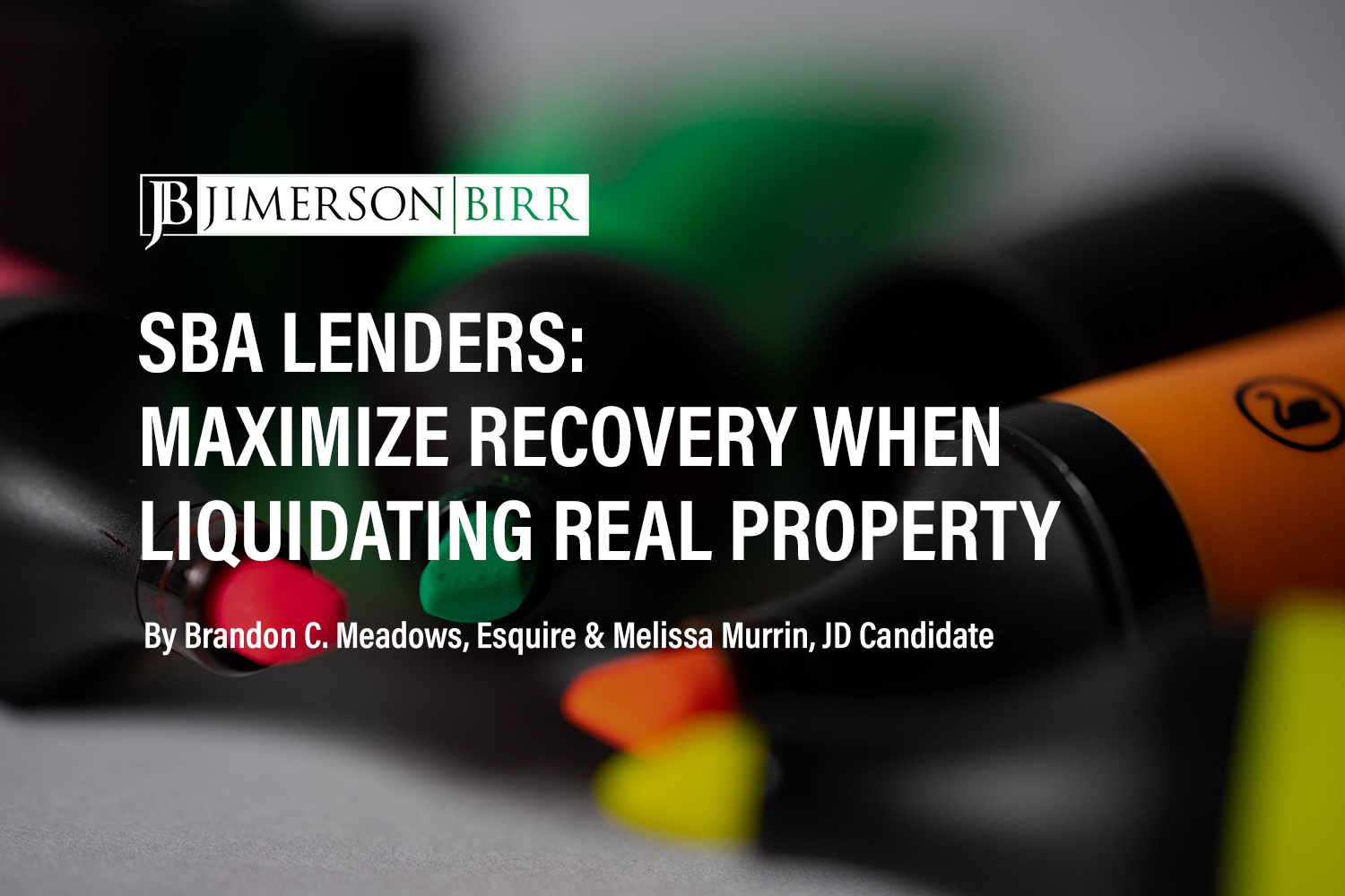 SBA Loans: How to Maximize Recovery by Liquidating Real Property