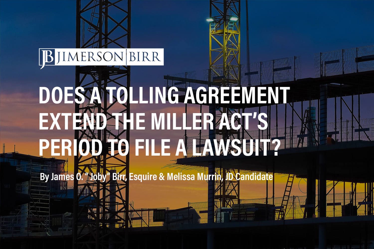 Does a Tolling Agreement Extend the Miller Act’s (or Little Miller Act’s) One-Year Period to File a Lawsuit on a Payment Bond?