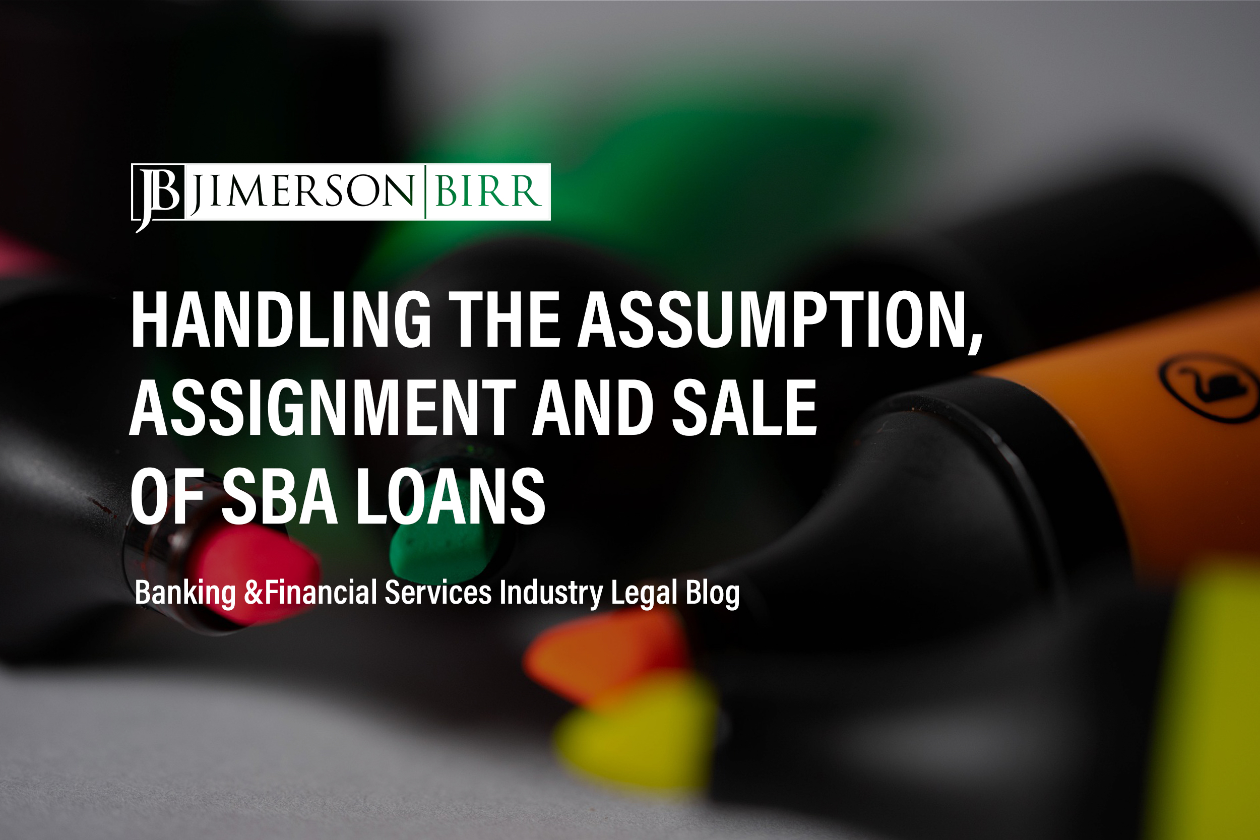 Assumption, Assignment and Sale of SBA Loans