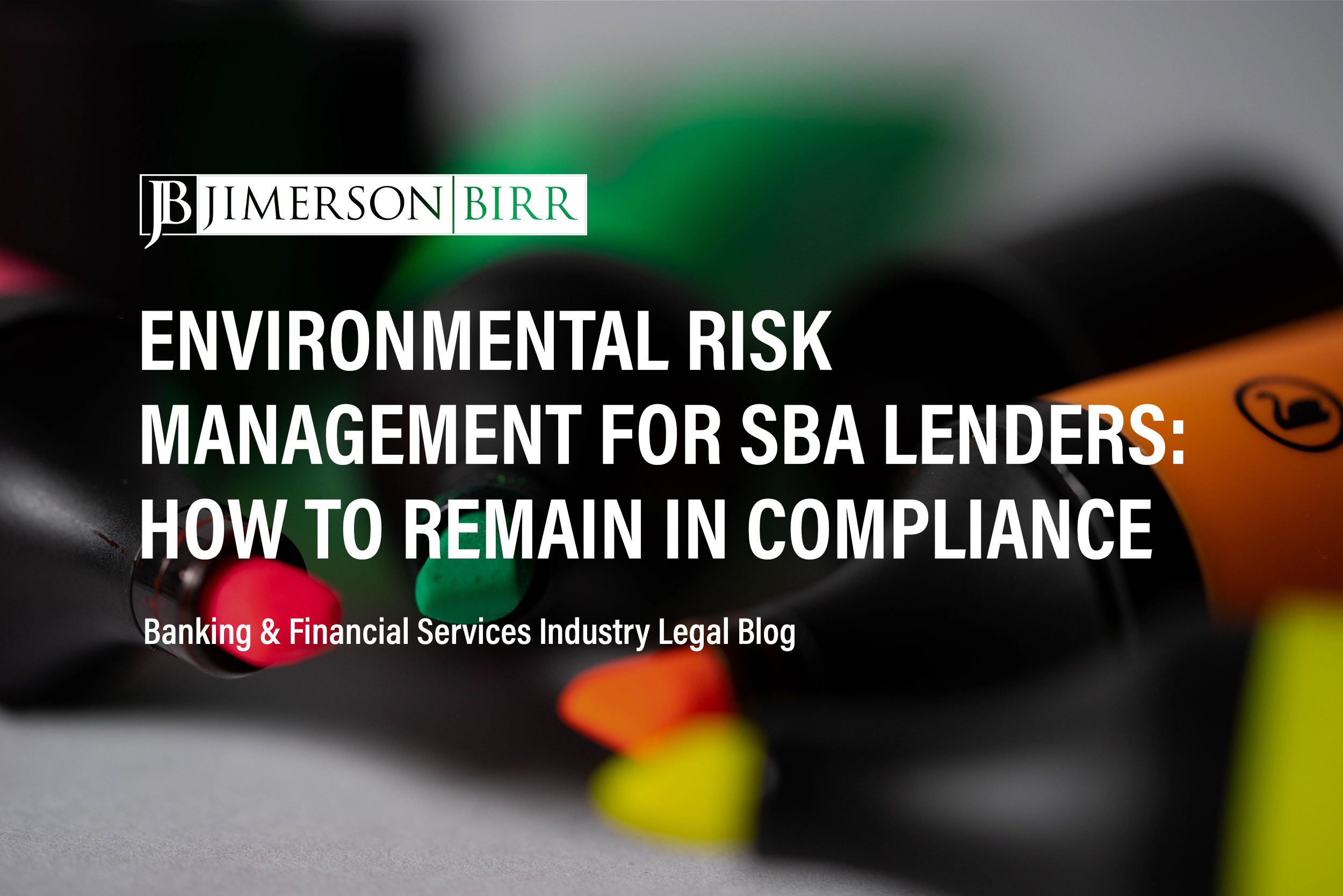 Post-Default Environmental Risk Management for SBA Lenders