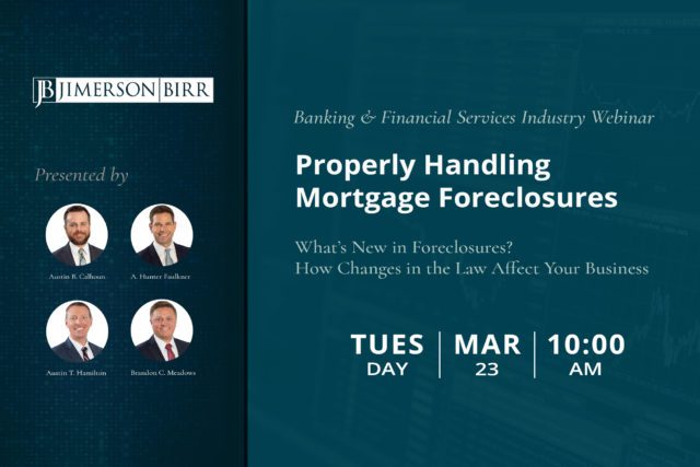 Jimerson Birr Properly Handling Mortgage Foreclosures Webinar