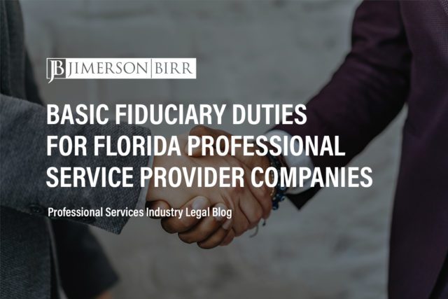 fiduciary duties duty of care florida professional services duty of loyalty duty to act in good faith