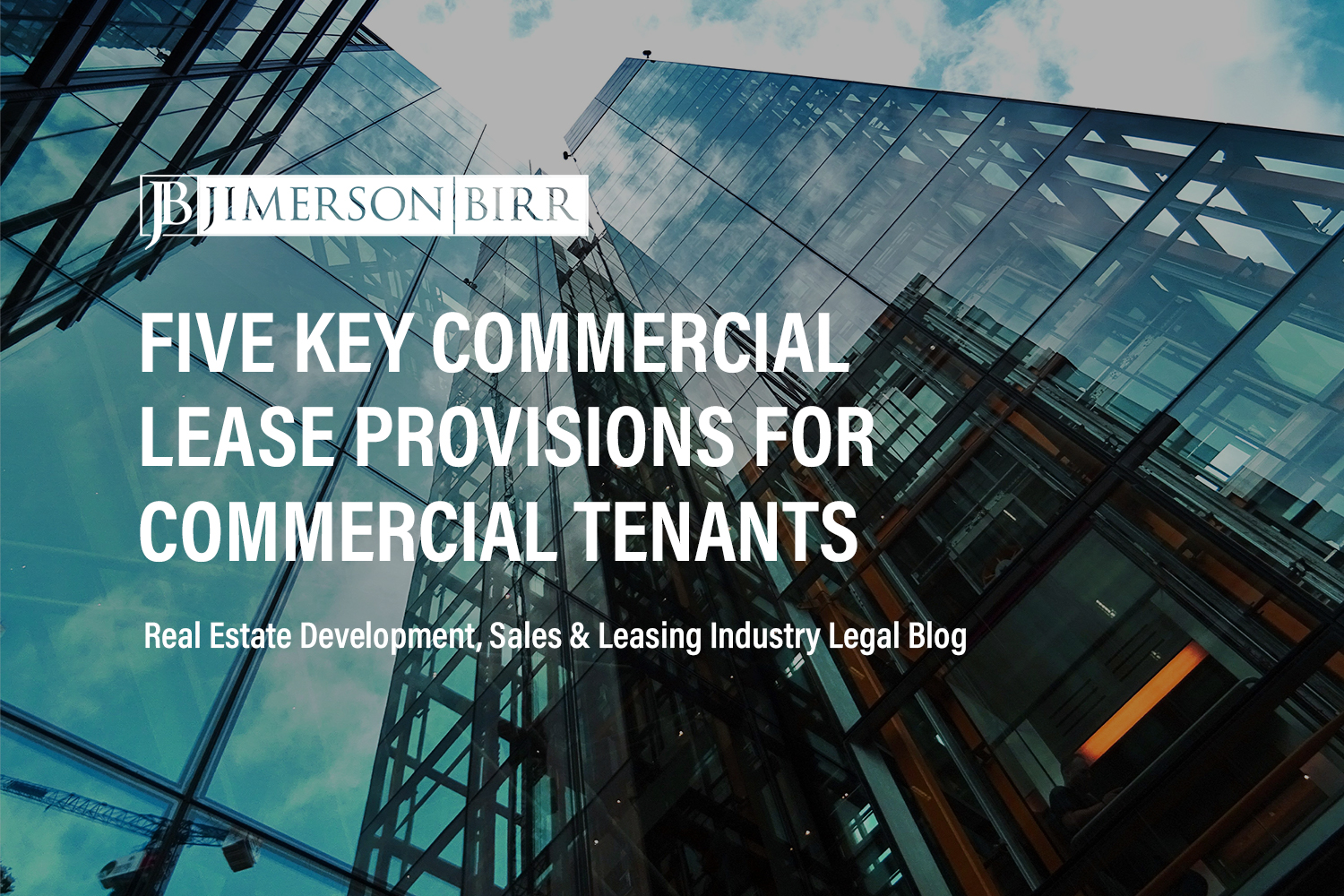 Five Key Commercial Lease Provisions for Commercial Tenants