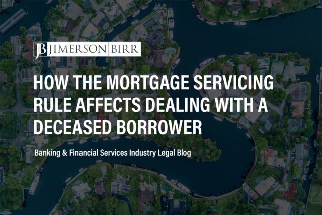 2016 Mortgage Servicing Rule deceased borrower successor in interest Consumer Financial Protection Bureau mortgage servicing rules