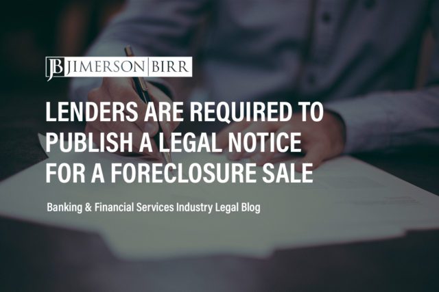foreclosing lender Notice of Foreclosure Sale date of public auction foreclosure proceeding newspaper foreclosure notice