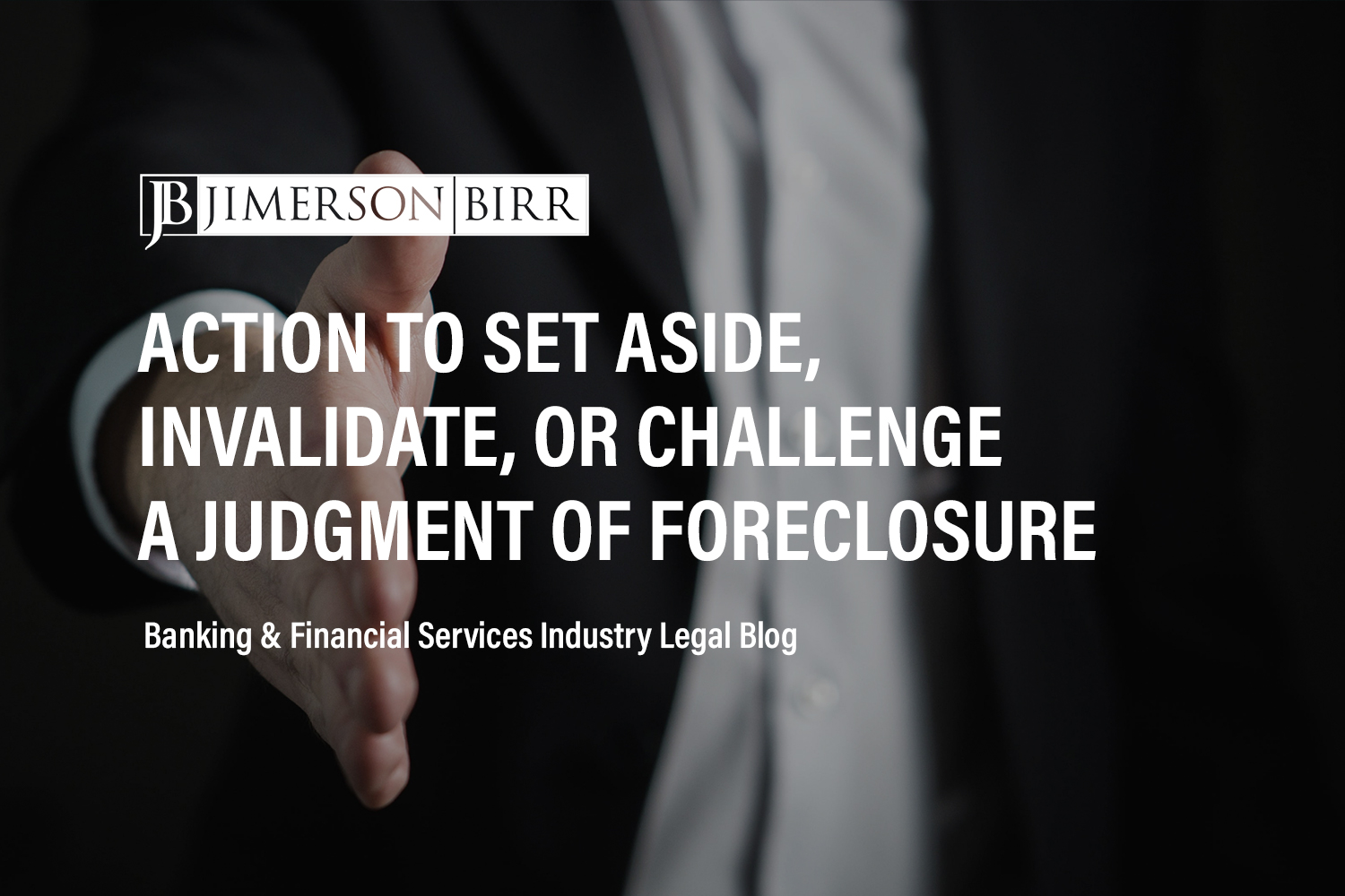 What Lenders Need to Know About § 702.036 and the Finality of Foreclosure Sales