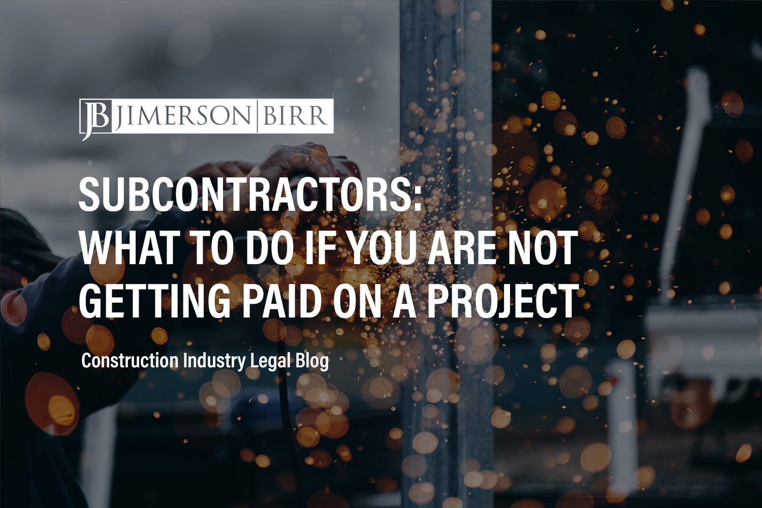 Subcontractors: What to Do If You Are Not Getting Paid On a Construction Project