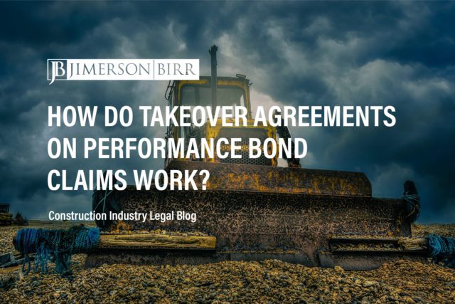 takeover agreement performance bond performance bond surety general contractor default prime contract