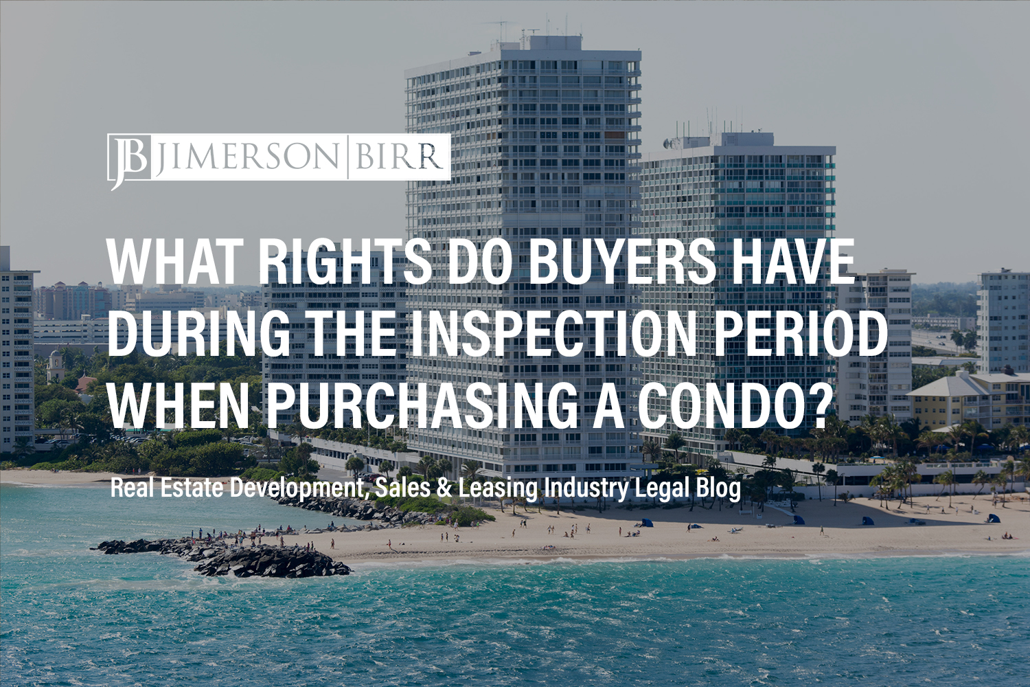 Buyers’ Rights During the Inspection Period When Purchasing a Condominium