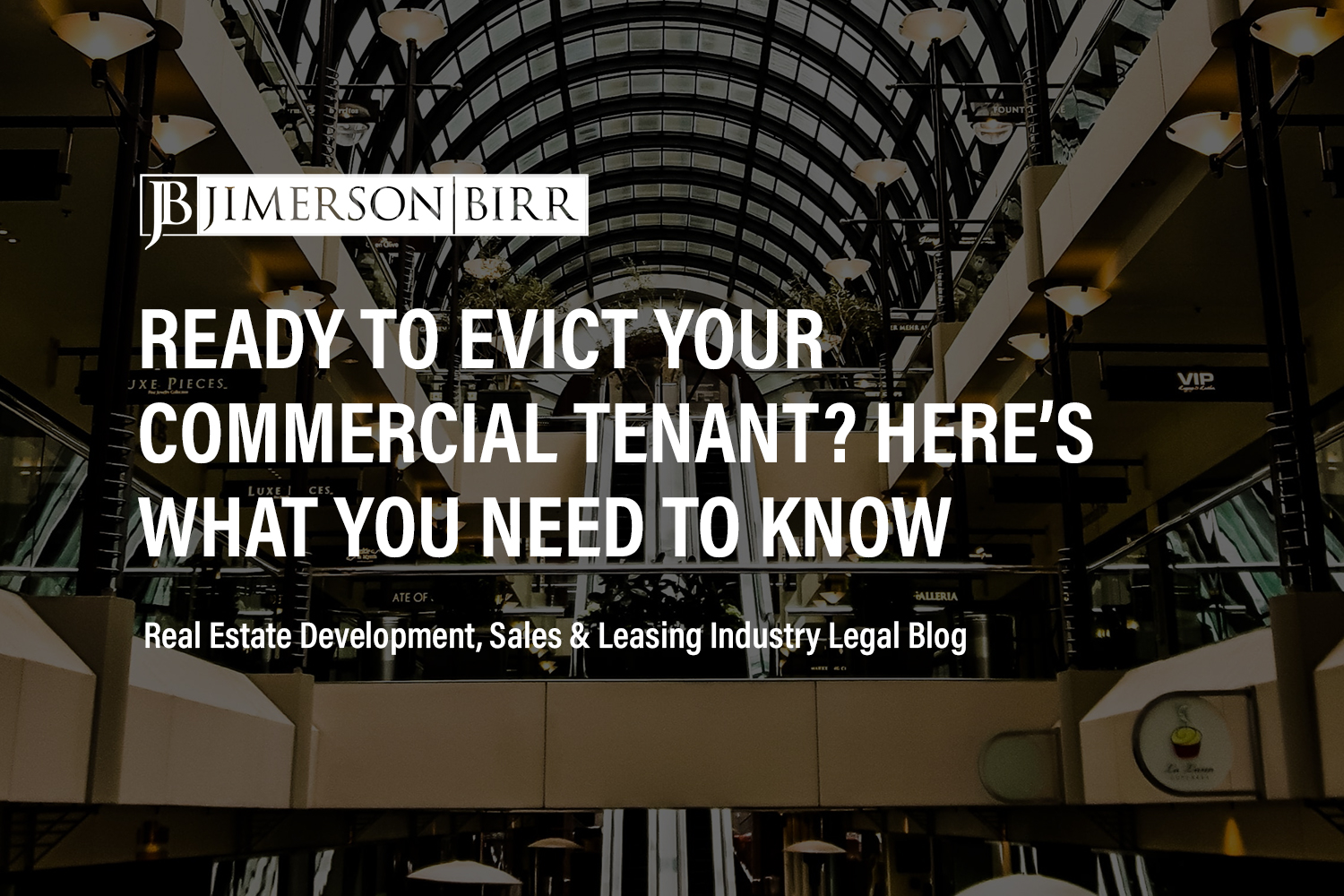I Want to Evict My Commercial Tenant! What Do I Need to Know? Common Defenses to a Commercial Eviction Action