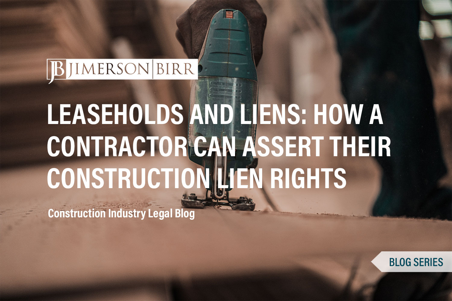 How Contractors Can Protect Their Lien Rights When Working on Leased Property