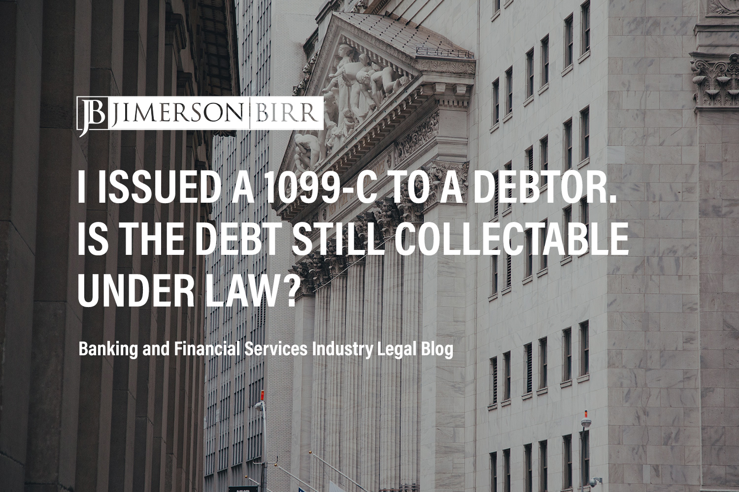 Can a Lender Pursue Debt Collection After a Charge Off and 1099-C Issuance?