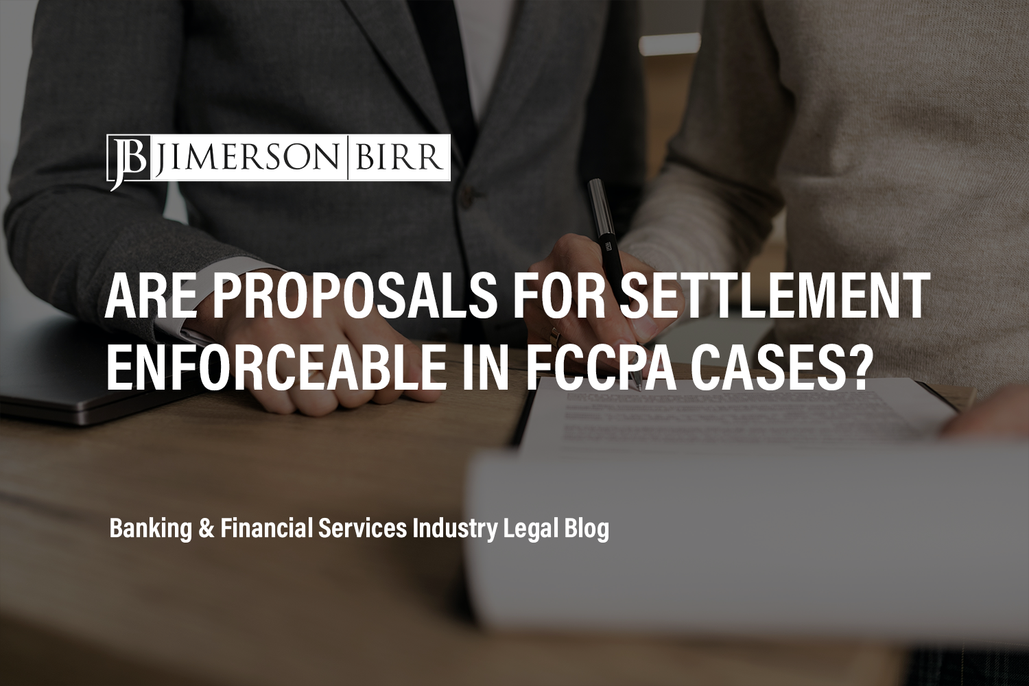 Are Proposals for Settlement Enforceable in FCCPA Cases?