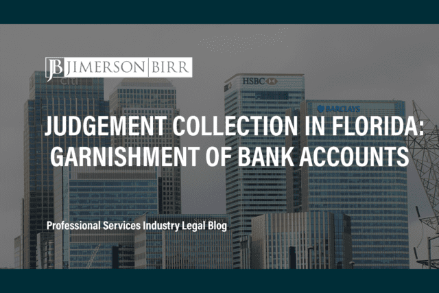 Judgement collection in Florida: Garnishment of bank accounts
