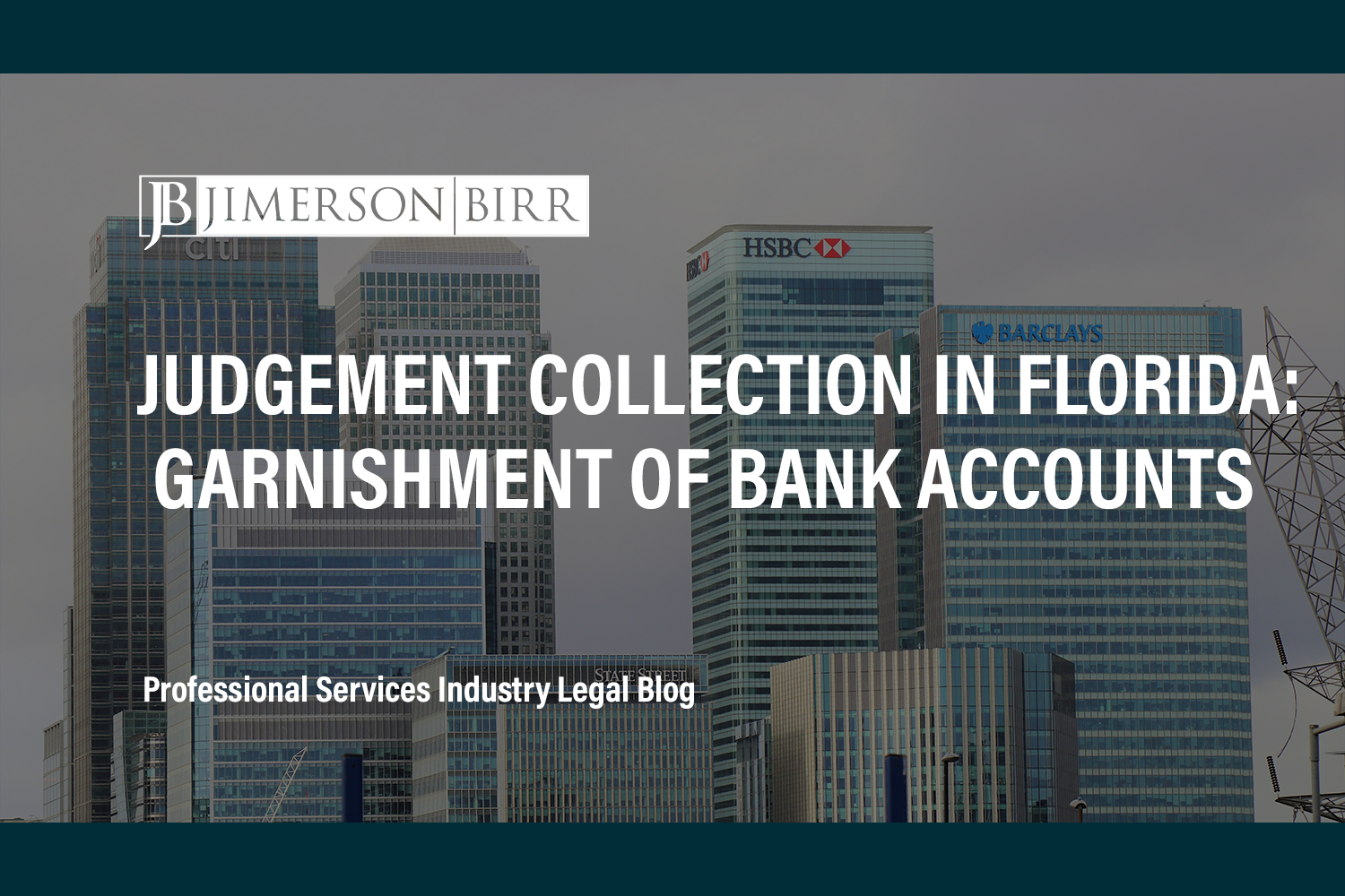 Judgement Collection in Florida: Garnishment of Bank Accounts