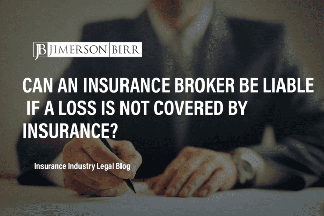 Can an Insurance Broker be Liable if a Loss is Not Covered by Insurance?