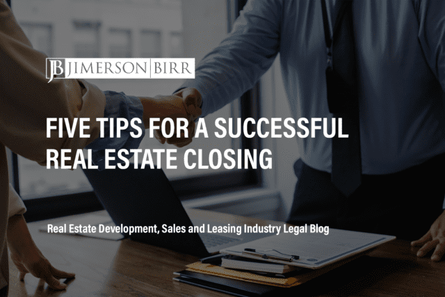 FIVE TIPS FOR A SUCCESSFUL REAL ESTATE CLOSING