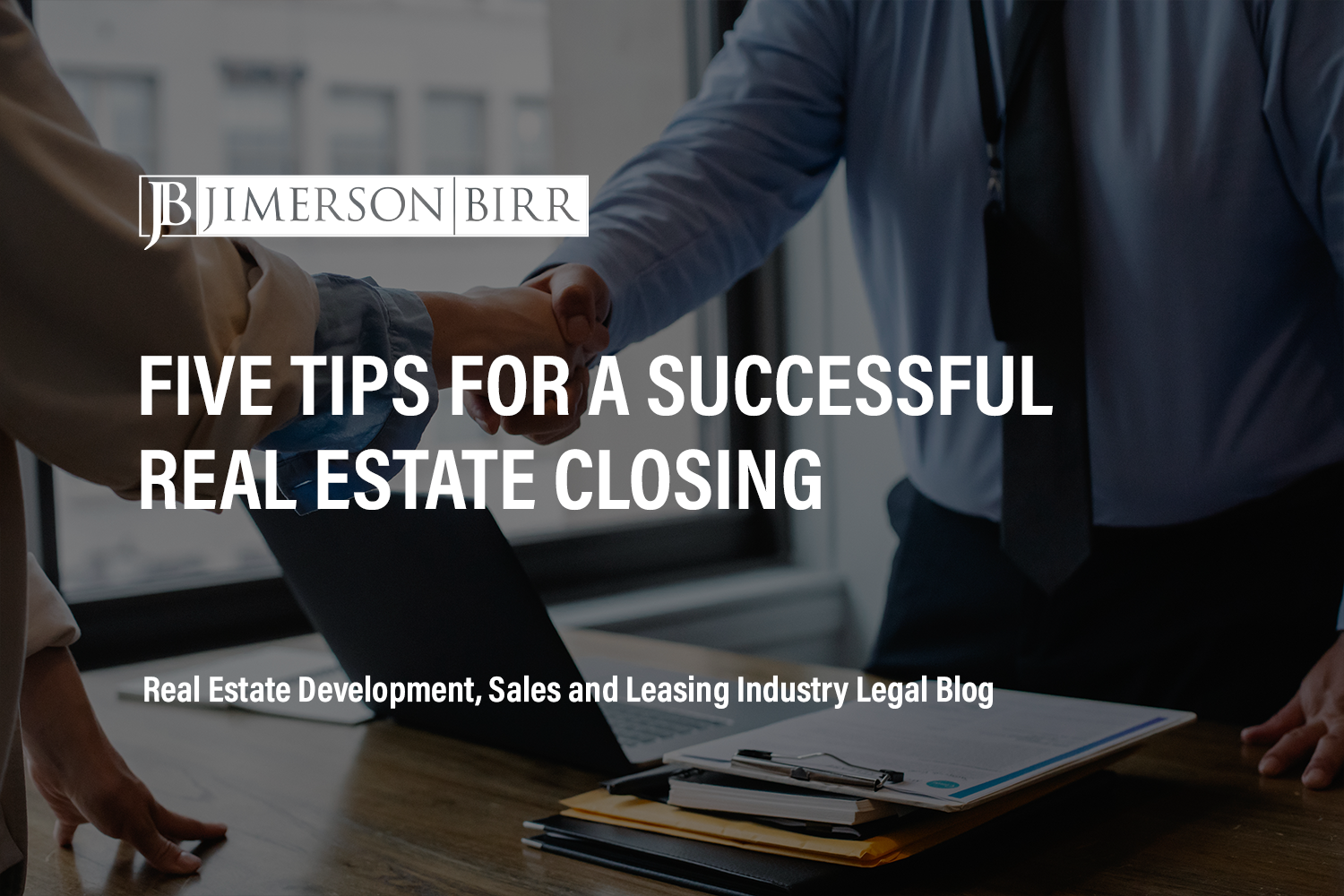 Five Tips for a Successful Real Estate Closing