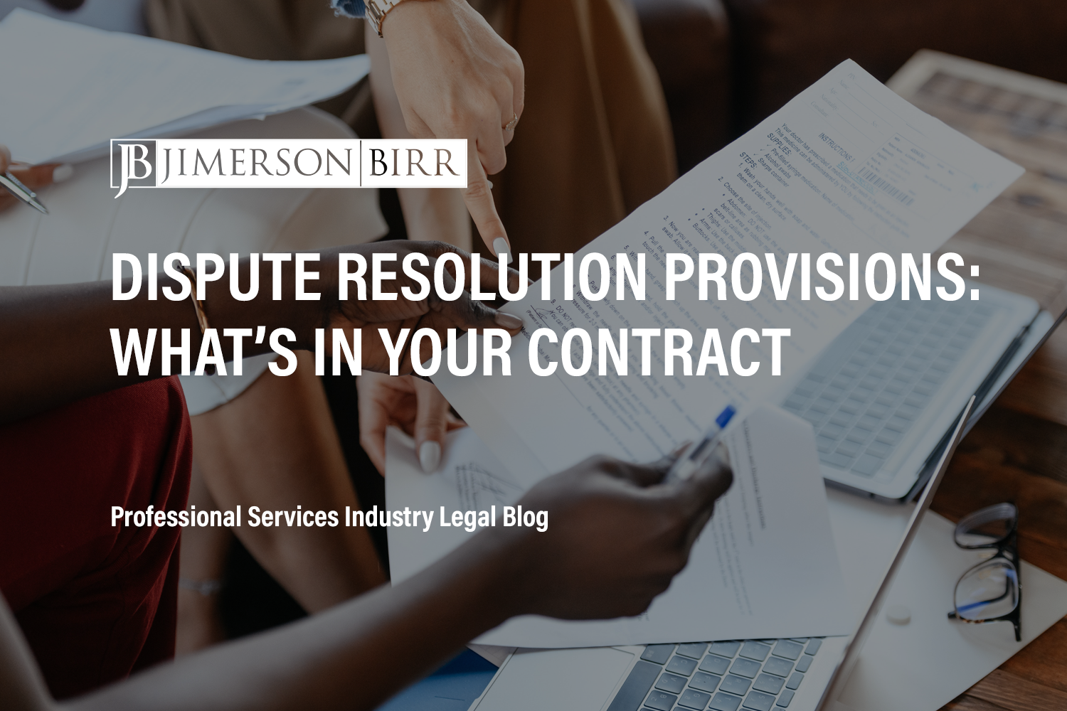 Dispute resolution provisions: What’s in your contract