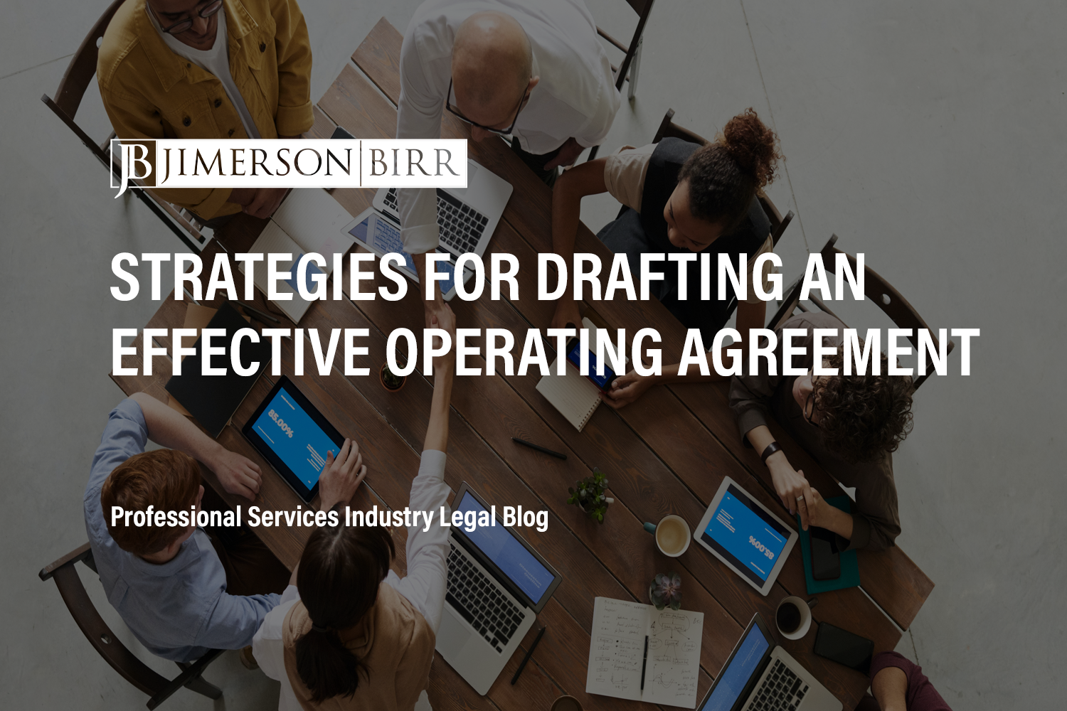 Strategies for Drafting an Effective Operating Agreement
