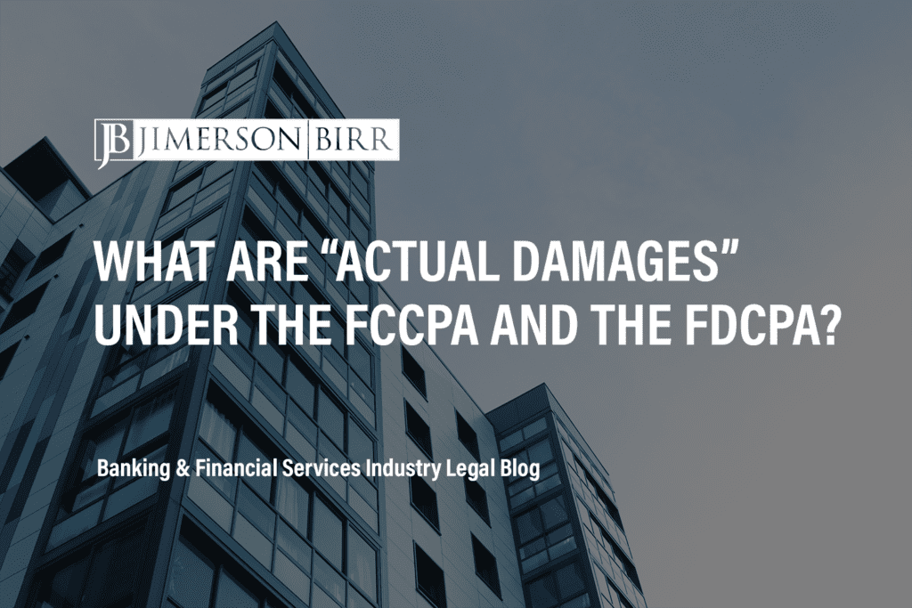 WHAT ARE “ACTUAL DAMAGES” UNDER THE FCCPA AND THE FDCPA?