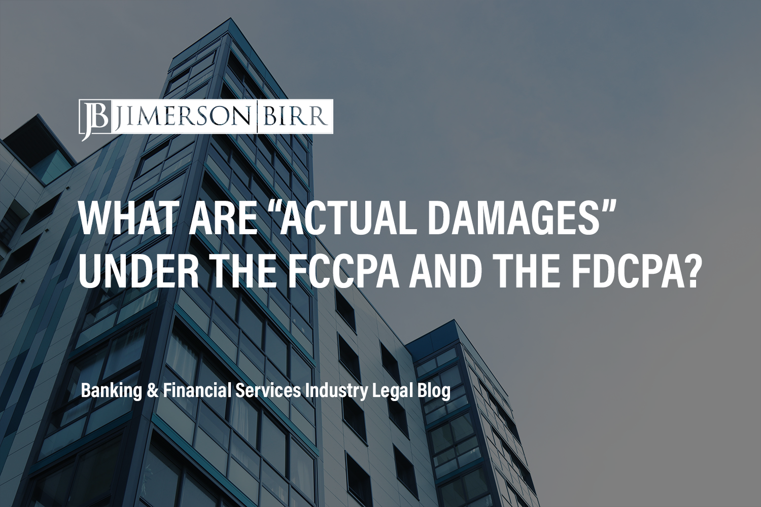 What Are “Actual Damages” Under the FCCPA and the FDCPA?