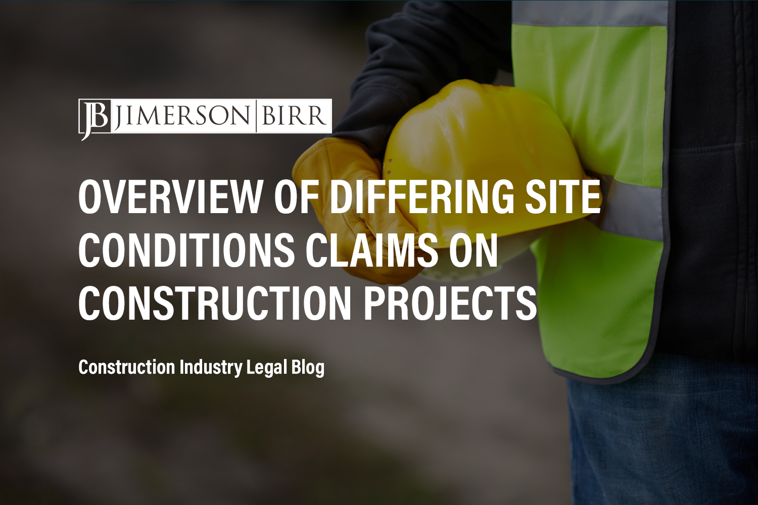 Overview of Differing Site Conditions Claims on Construction Projects