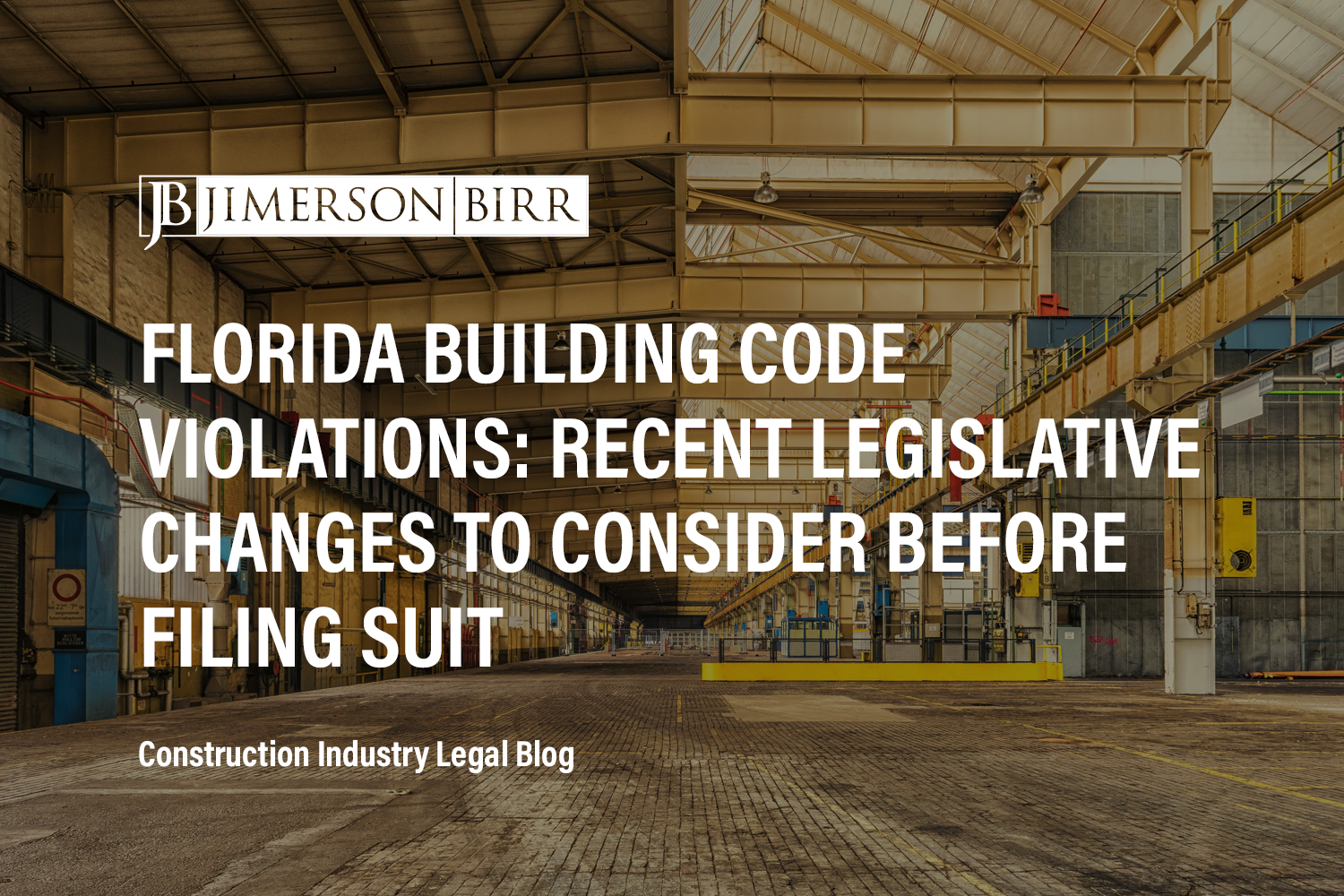 Florida Building Code Violations: Recent Legislative Changes to Consider Before Filing a Lawsuit