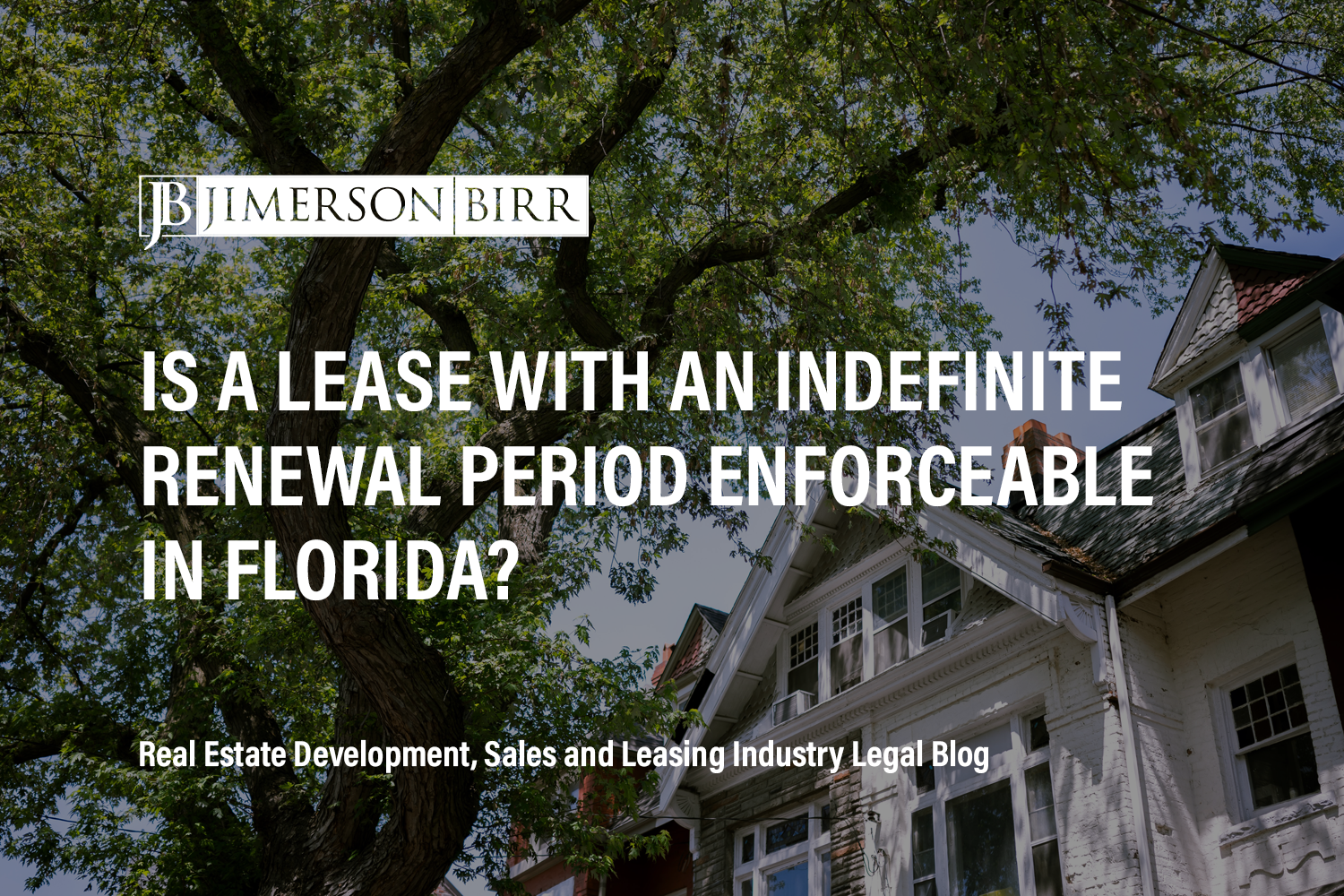 Is a Lease with an Indefinite Renewal Period Enforceable in Florida?