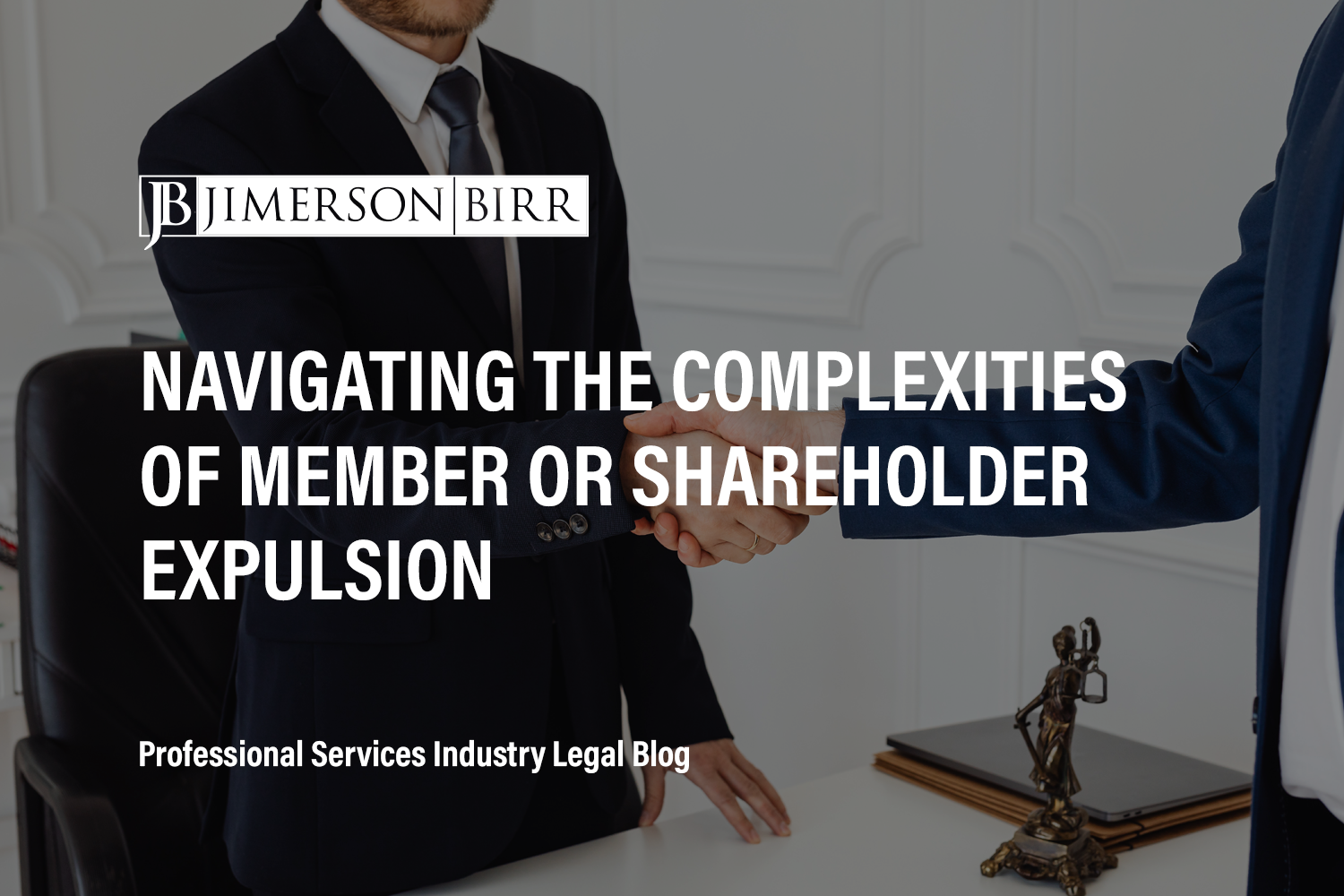 Navigating the Complexities of Member or Shareholder Expulsion