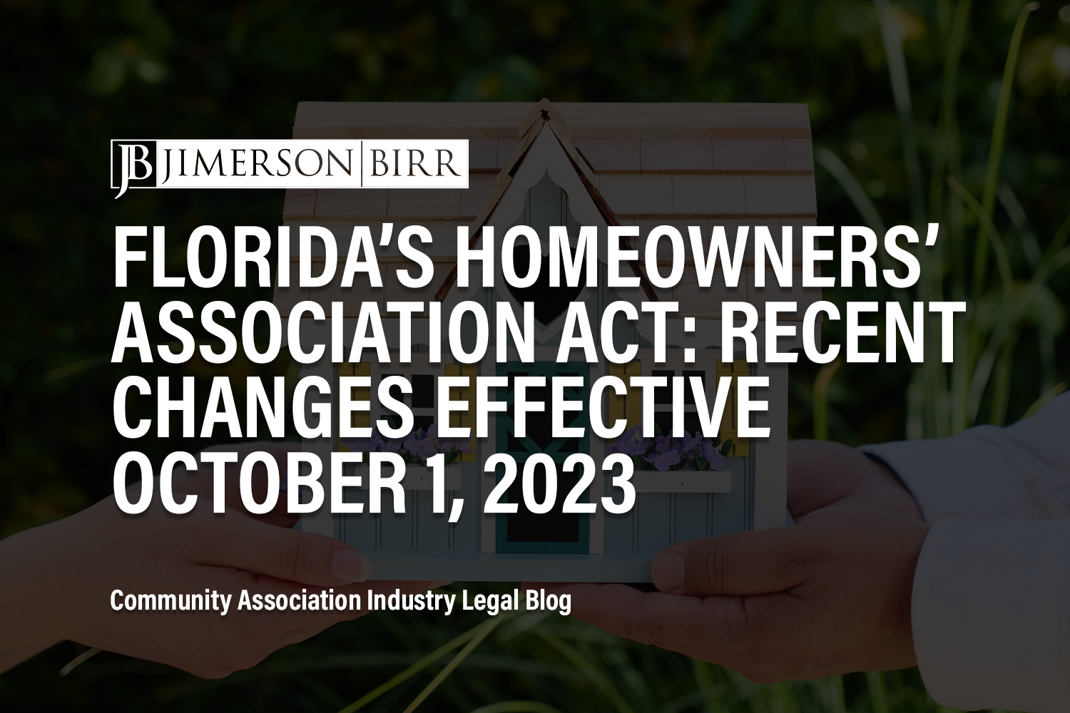 Florida’s Homeowners’ Association Act: Recent Changes Effective October 1, 2023