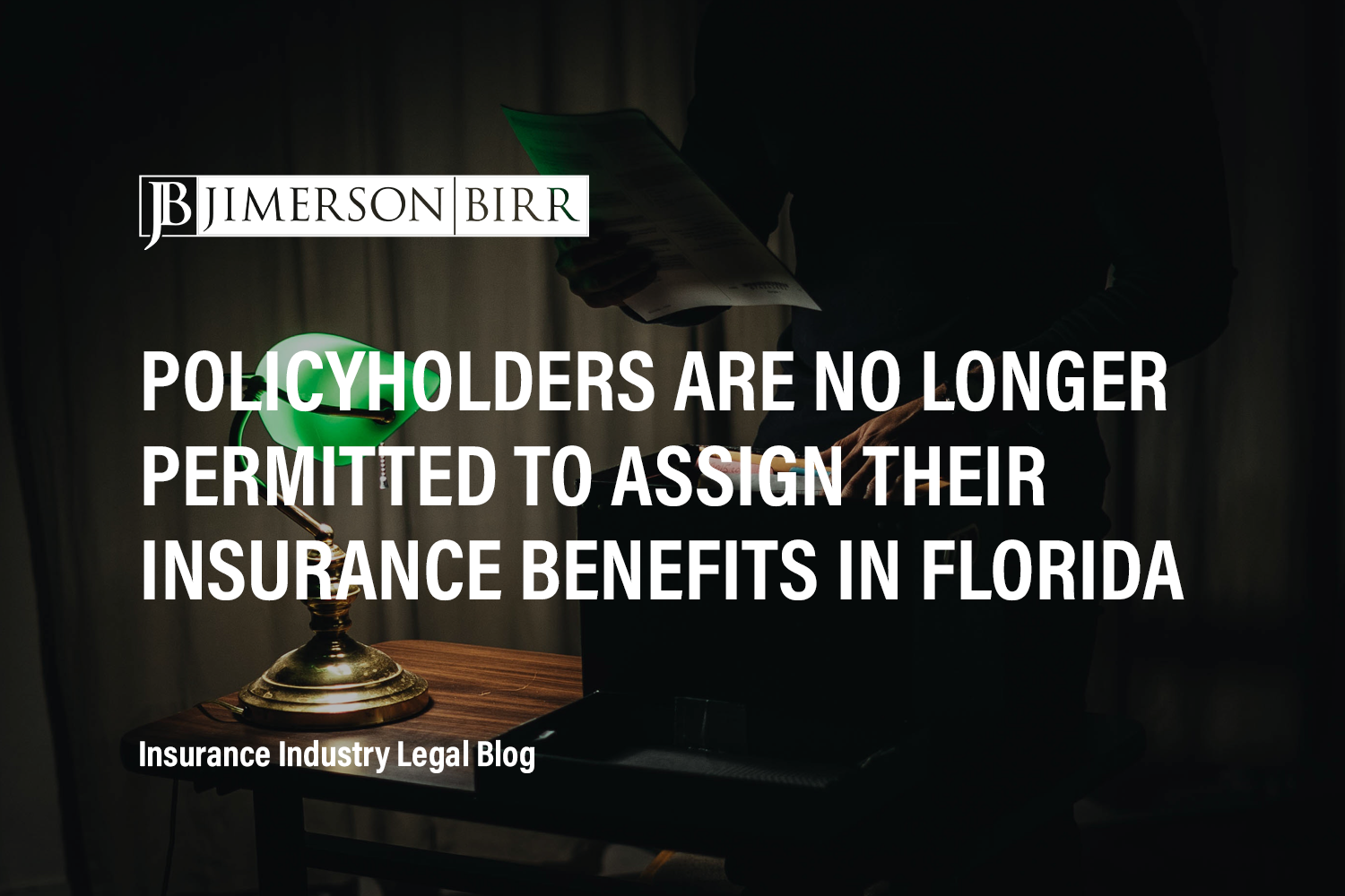Policyholders Are No Longer Permitted To Assign Their Insurance Benefits in Florida