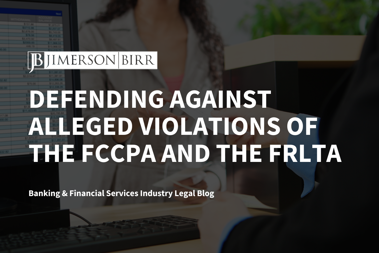 Defending Against Alleged Violations of the FCCPA and the FRLTA