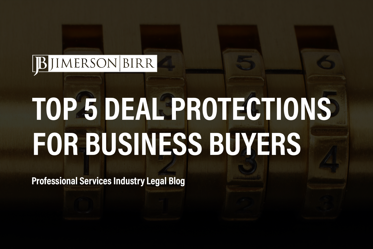 Top 5 Deal Protections for Business Buyers