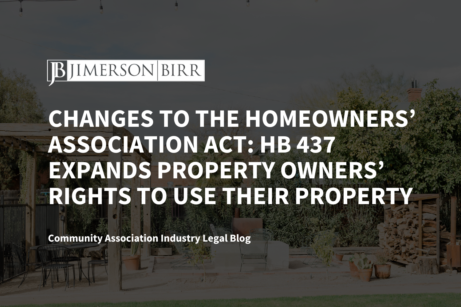 Changes to the Homeowners’ Association Act: HB 437 Expands Property Owners’ Rights to Use Their Property