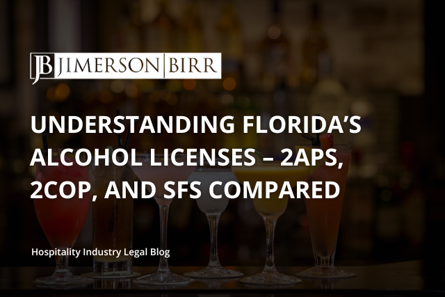Understanding Florida’s Alcohol Licenses – 2APS, 2COP, and SFS Compared