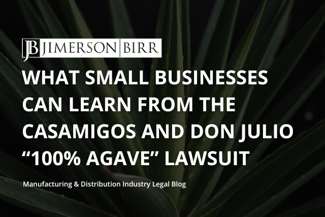 What Small Businesses Can Learn from the Casamigos and Don Julio “100% Agave” Lawsuit