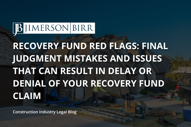 Recovery Fund Red Flags Final Judgment Mistakes and Issues that Can Result in Delay or Denial of Your Recovery Fund Claim