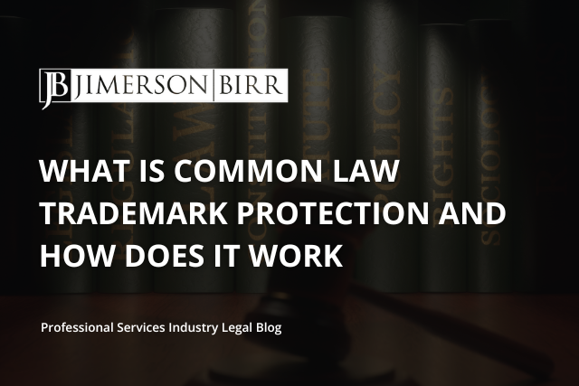 What is “Common Law” Trademark Protection and How Does it Work?