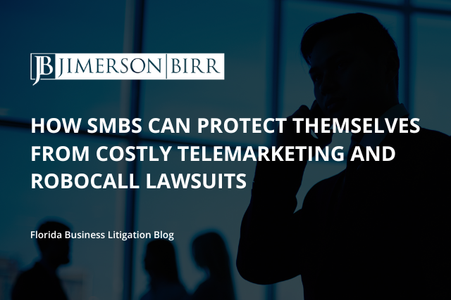 How SMBs Can Protect Themselves From Costly Telemarketing and Robocall Lawsuits