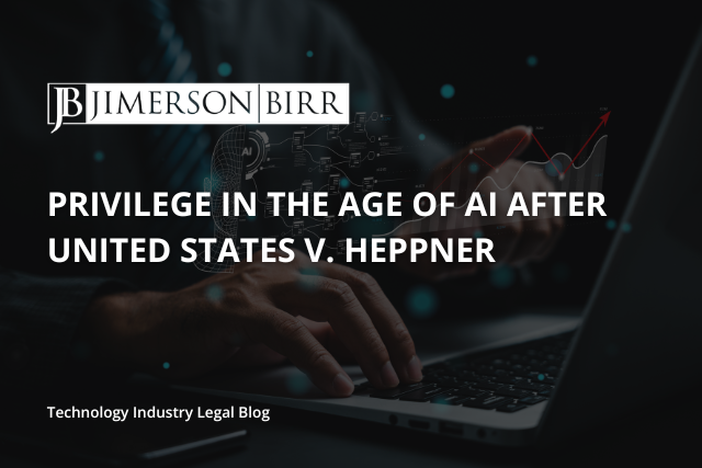 Privilege-in-the-Age-of-AI-After-United-States-v.-Heppner.