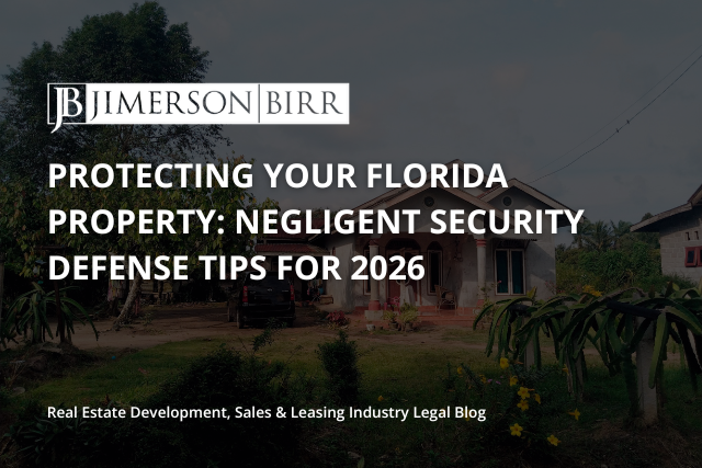 Protecting-Your-Florida-Property_-Negligent-Security-Defense-Tips-for-2026